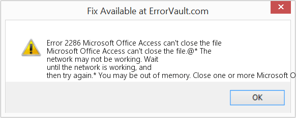How to fix Error 2286 (Microsoft Office Access can't close the file