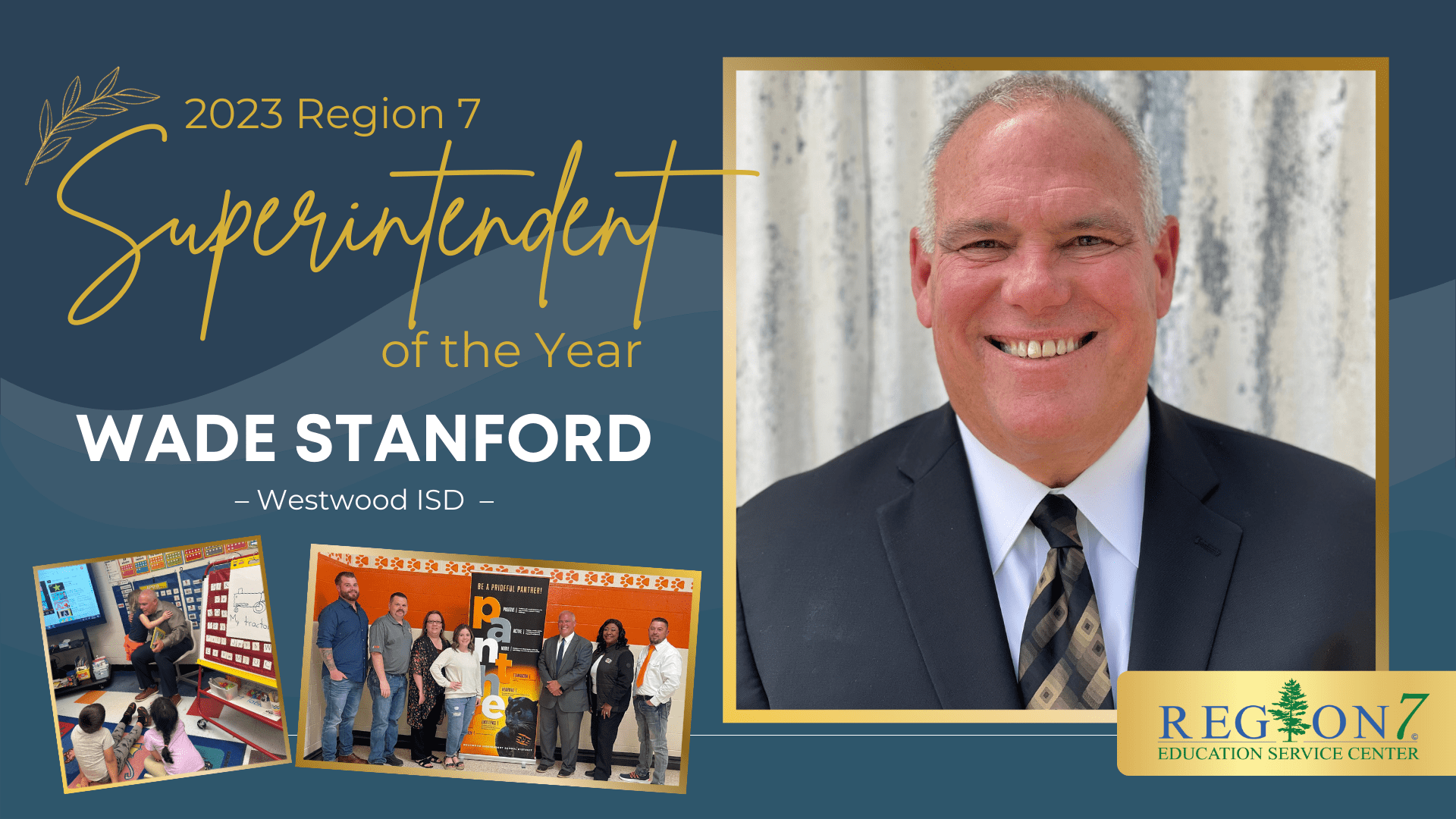 2023 Region 7 Superintendent of the Year ESC Region 7