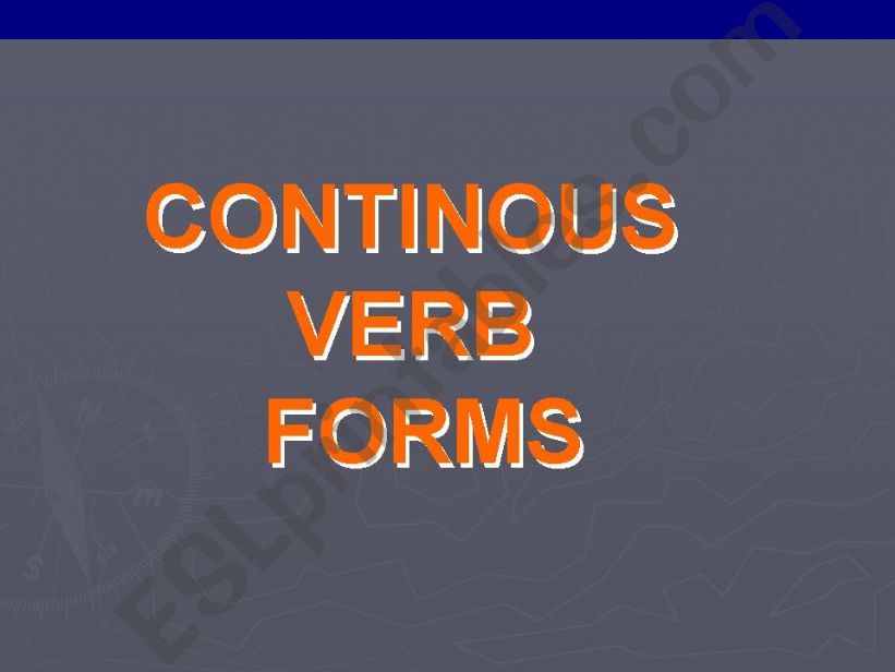 ESL English PowerPoints continuous verb forms