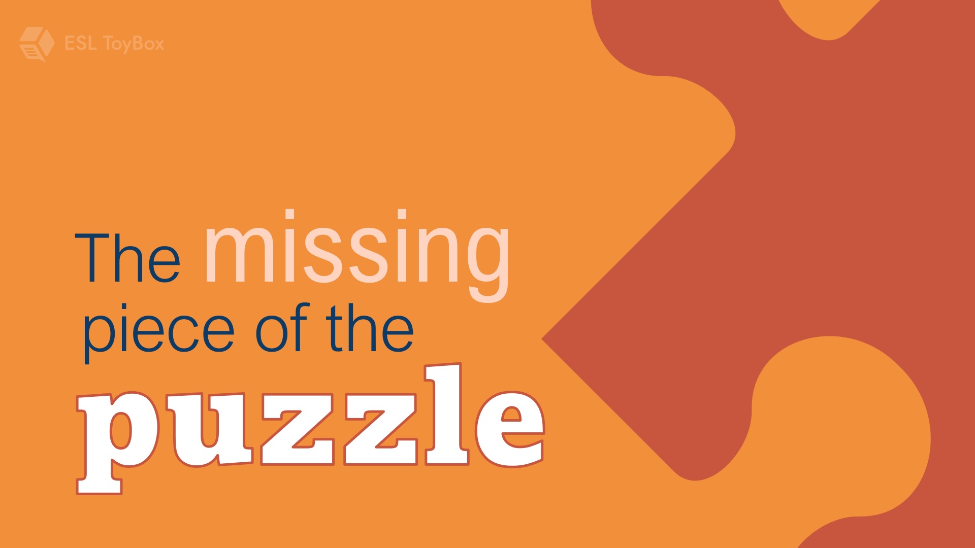 The Missing Piece of the Puzzle ESL Toybox