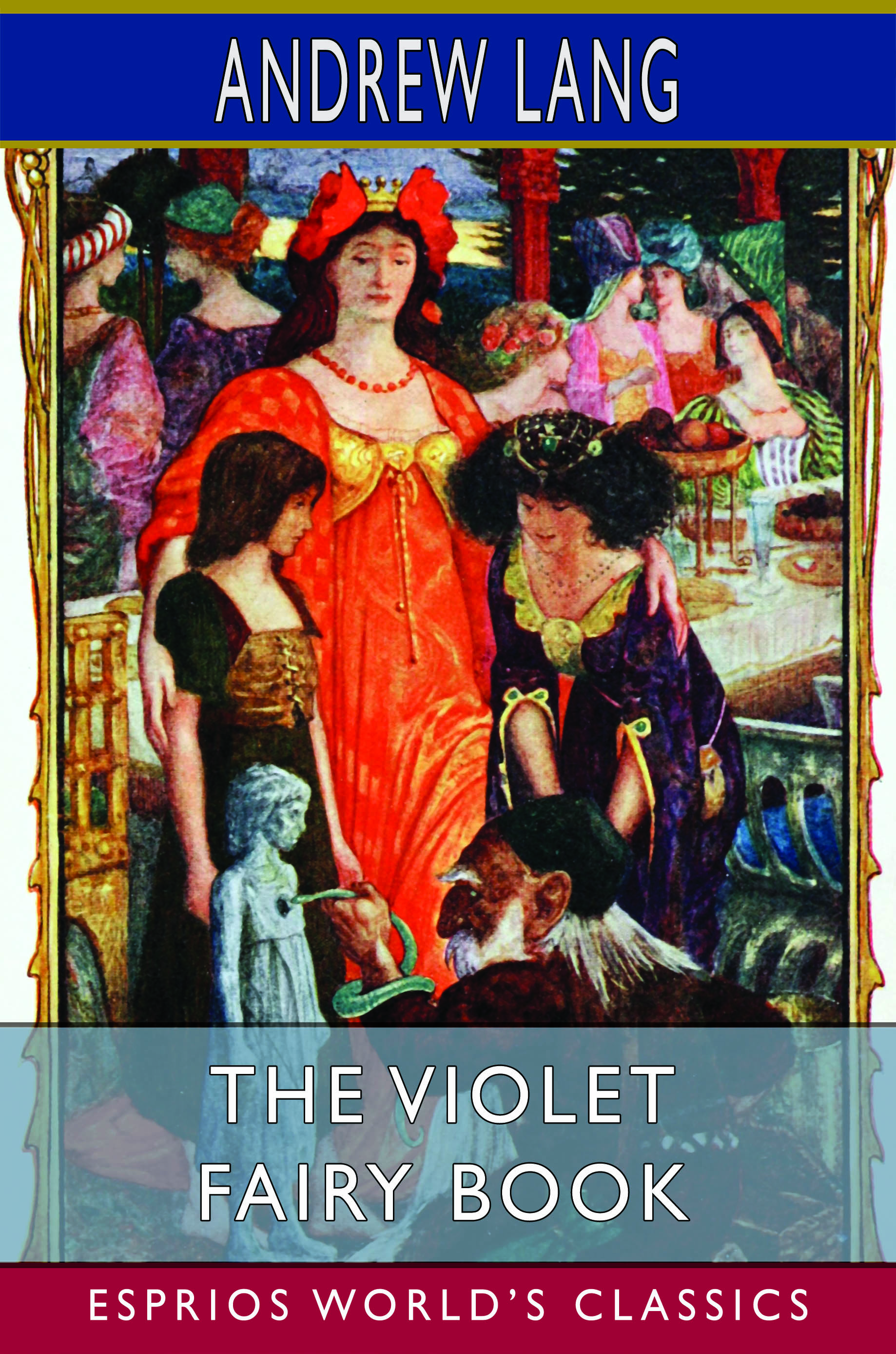 The Violet Fairy Book (Esprios Classics) Esprios Digital Publishing
