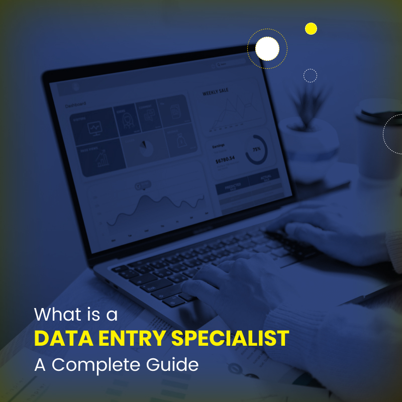 What is a Data Entry Specialist A Complete Guide