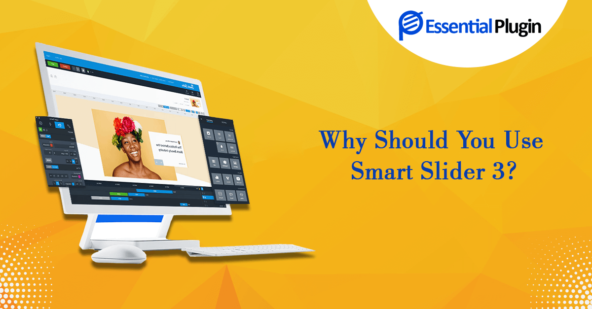 Why Should You Use Smart Slider 3?