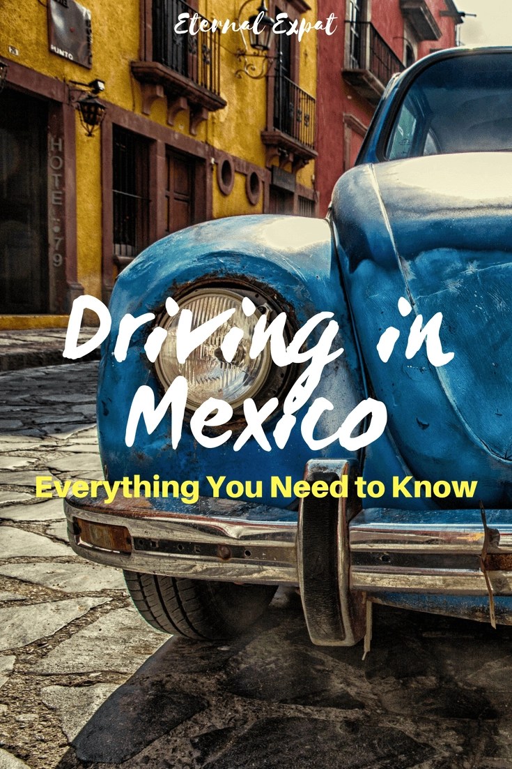 Driving in Mexico Everything You Need to Know · Eternal Expat