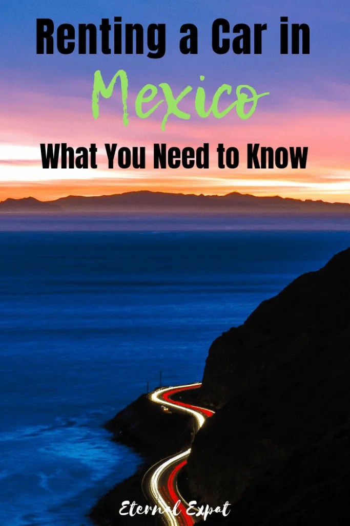 Renting a Car in Mexico What You Need to Know · Eternal Expat
