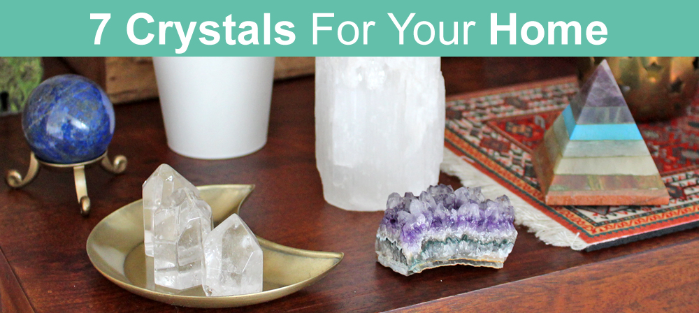 7 Must Have Crystals For Your Home & how to use them Ethan Lazzerini