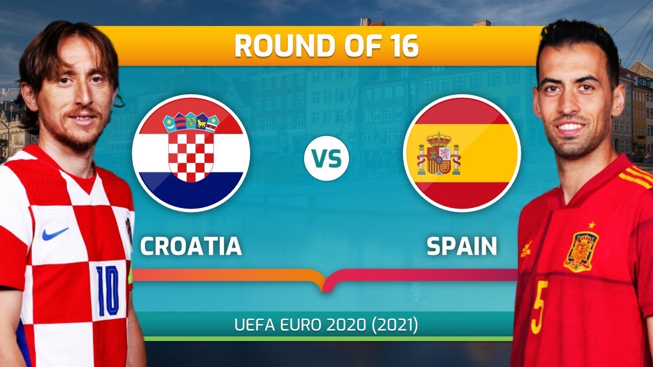 CROATIA vs SPAIN PREDICTED LINEUP UEFA EURO 2021 ROUND OF 16 JunGSa