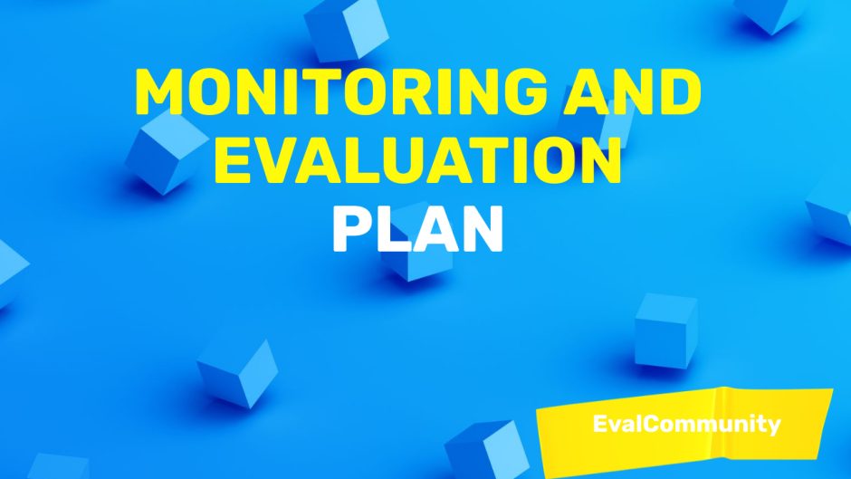 Monitoring and Evaluation Plan