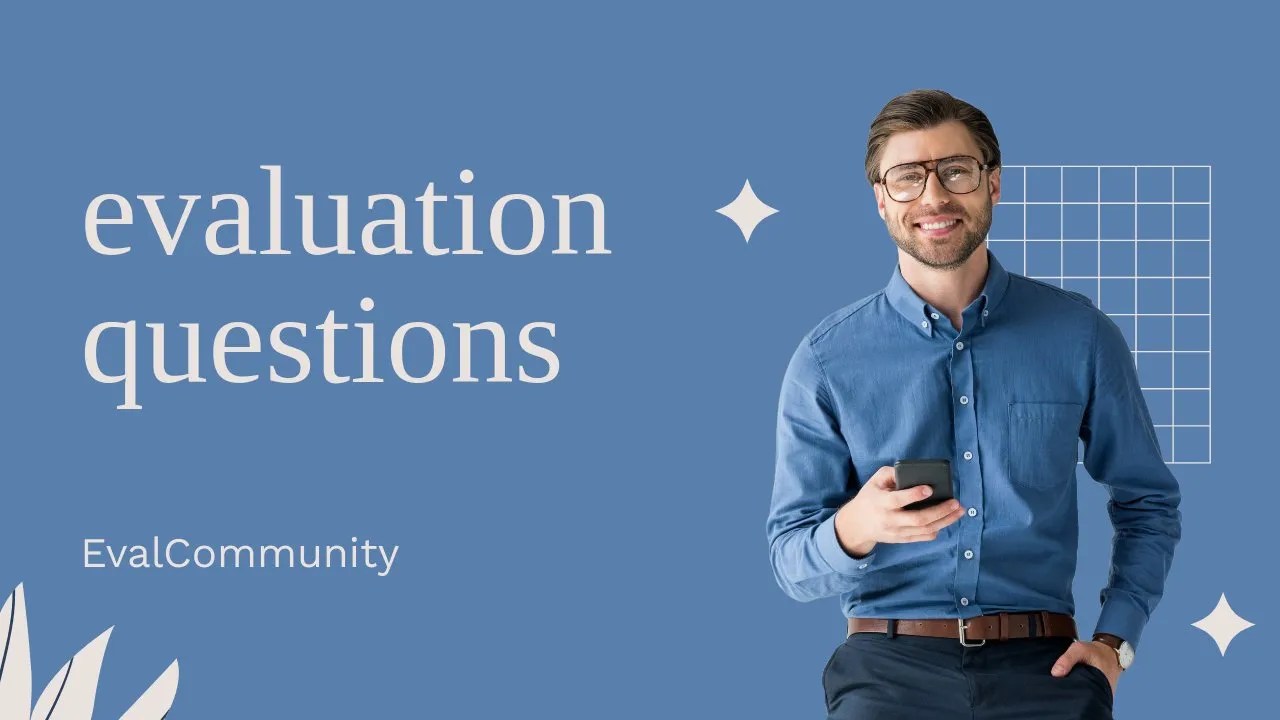Evaluation Questions A Guide to Designing Effective Evaluation