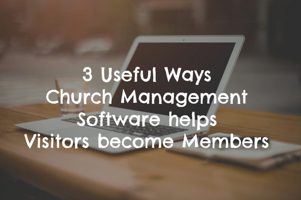 3 Ways Church Management Software Can Help Your Church
