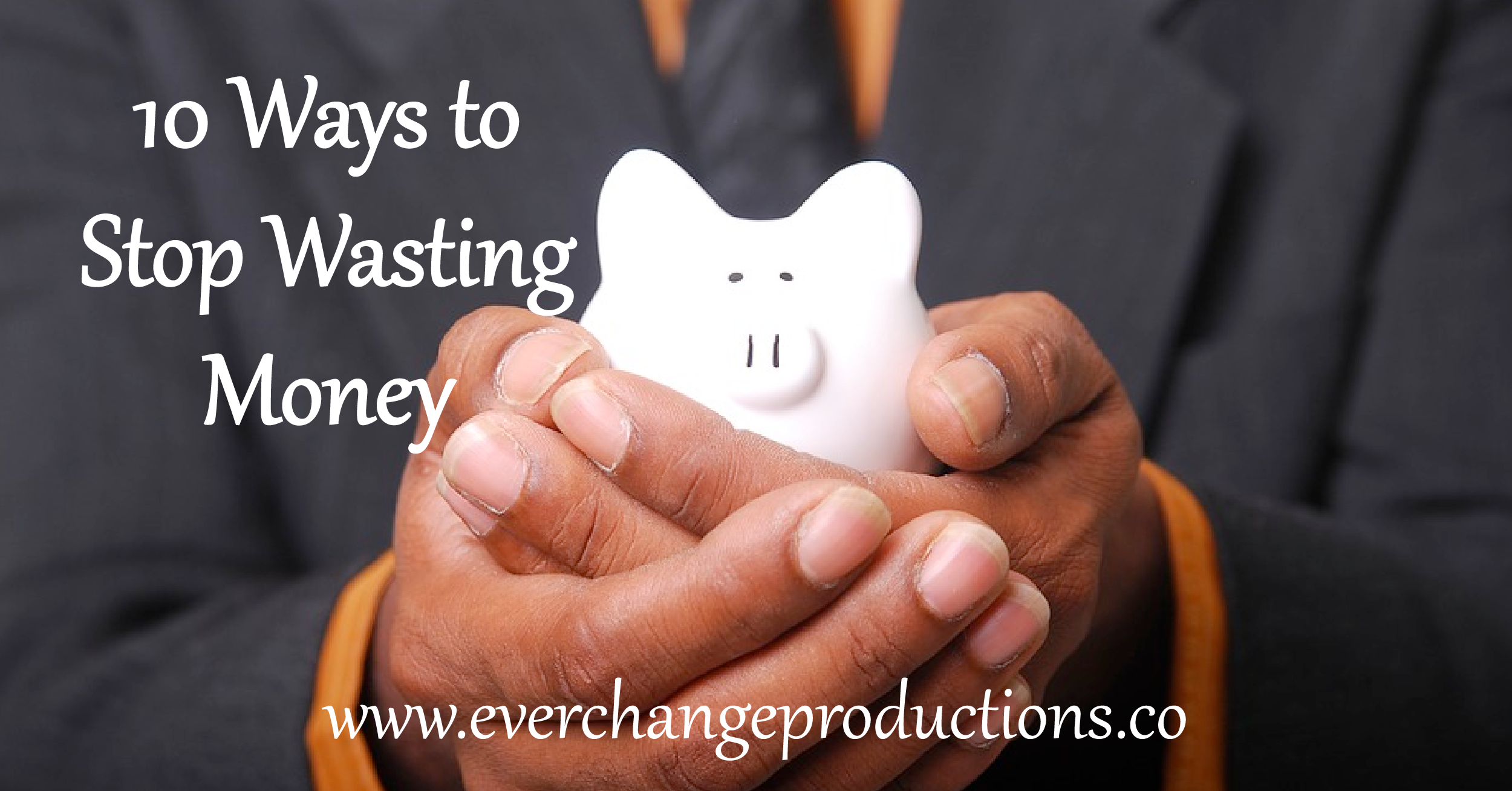 10 Ways to Stop Wasting Money(03)