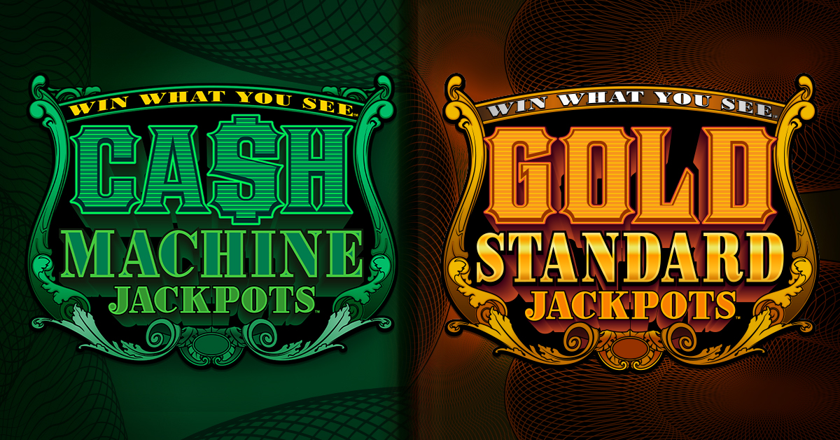 Cash Machine Jackpots® & Gold Standard Jackpots® Everi