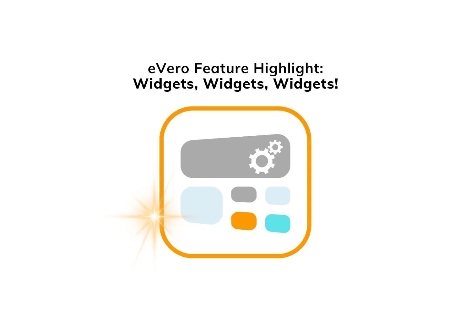 Widgets, Widgets, Widgets! eVero Corporation