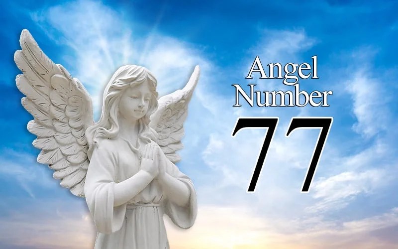 77 Angel Number Meaning, Symbolism and Its Secret (2022)
