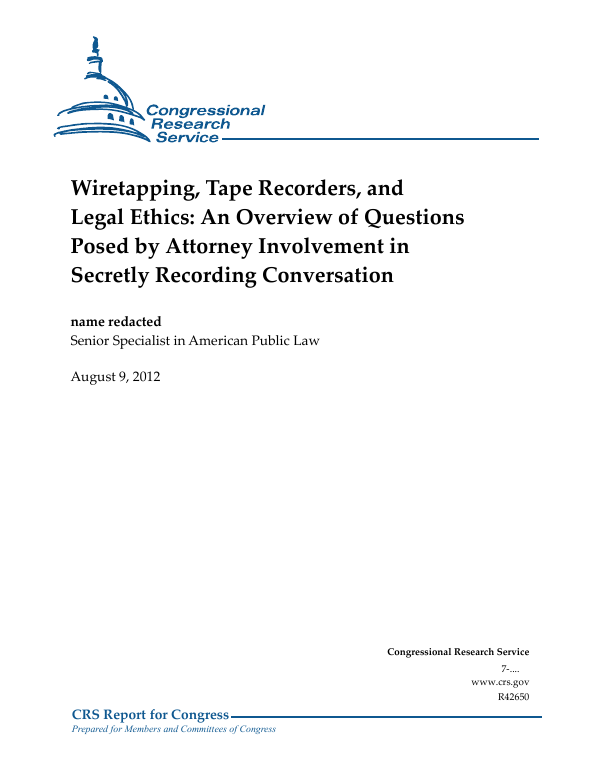 Wiretapping, Tape Recorders, and Legal Ethics An Overview of Questions
