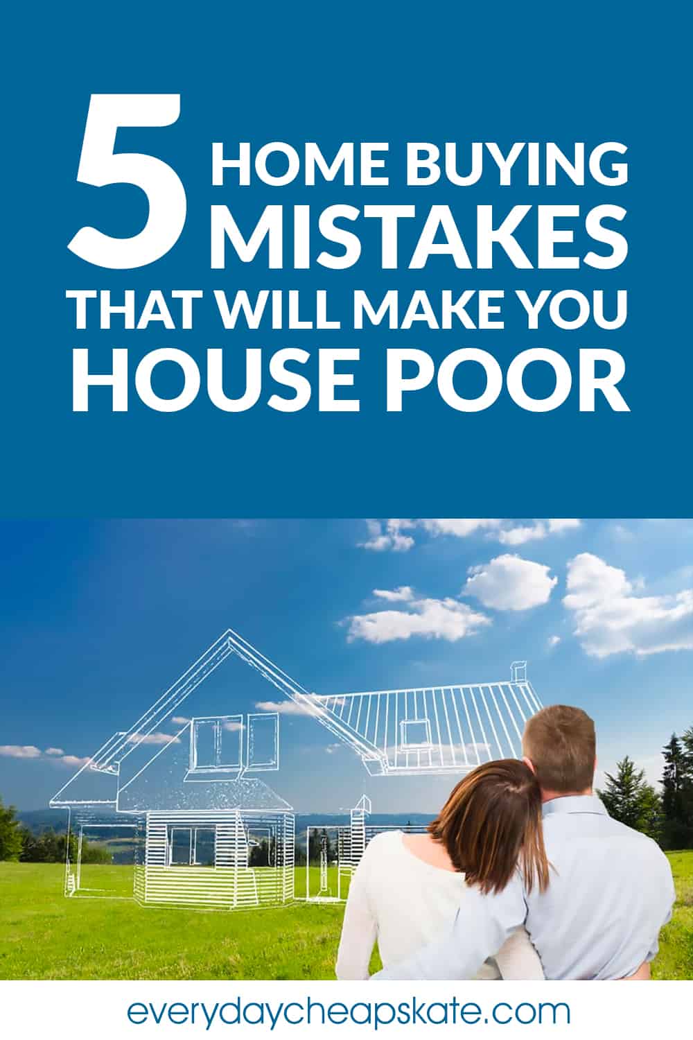 5 Home Buying Mistakes • Everyday Cheapskate
