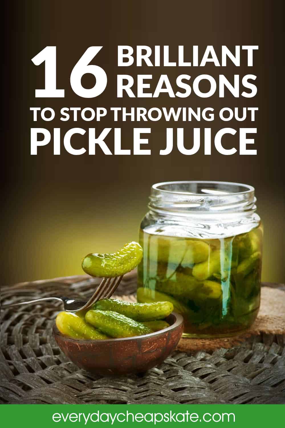 Stop Throwing Out the Pickle Juice• Everyday Cheapskate