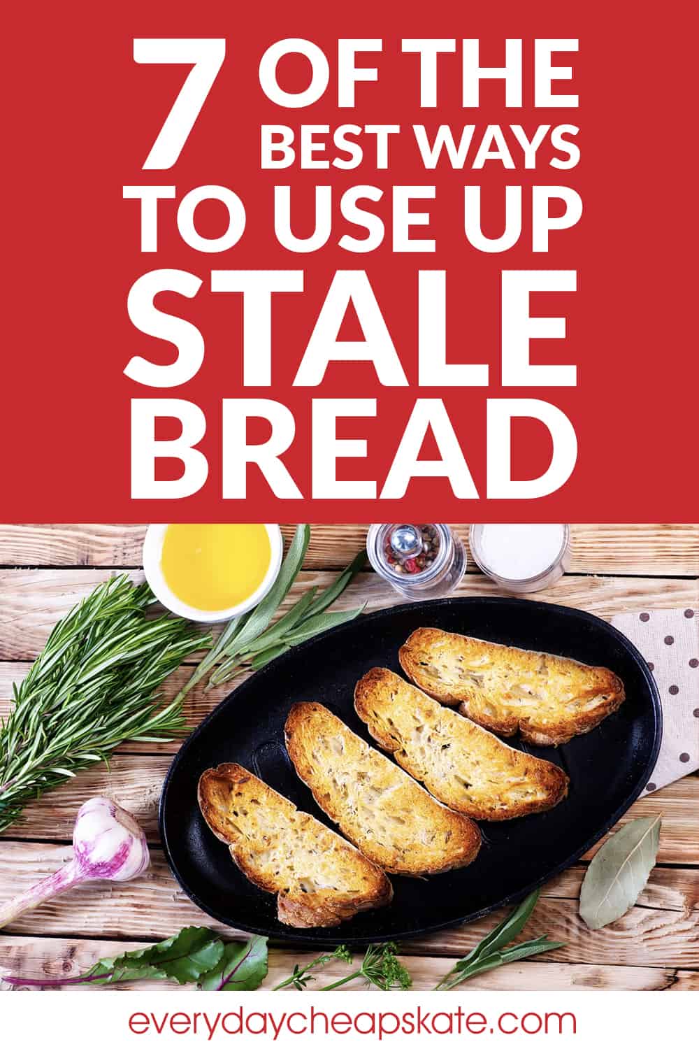 Best Ways to Use Up Stale Bread • Everyday Cheapskate