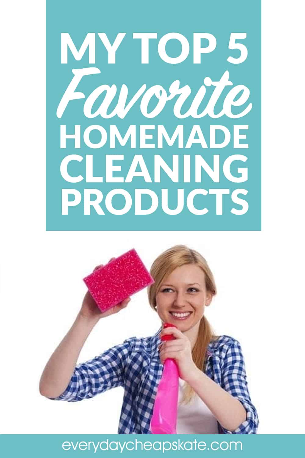 Our Top 5 Favorite Homemade Cleaners (Cheap, Easy to Make!) • Everyday