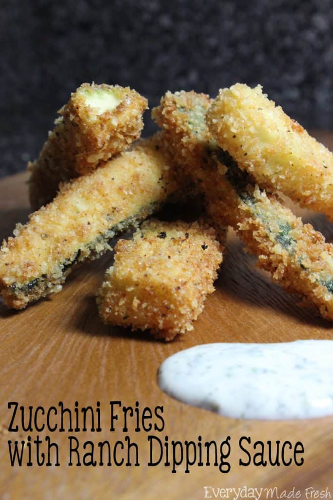 Zucchini Fries with Ranch Dipping Sauce Everyday Made Fresh