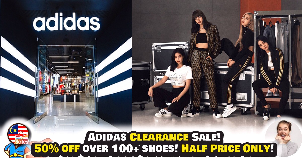 Today onwards Adidas Clearance Sale! 50 off over 100+ shoes! Half