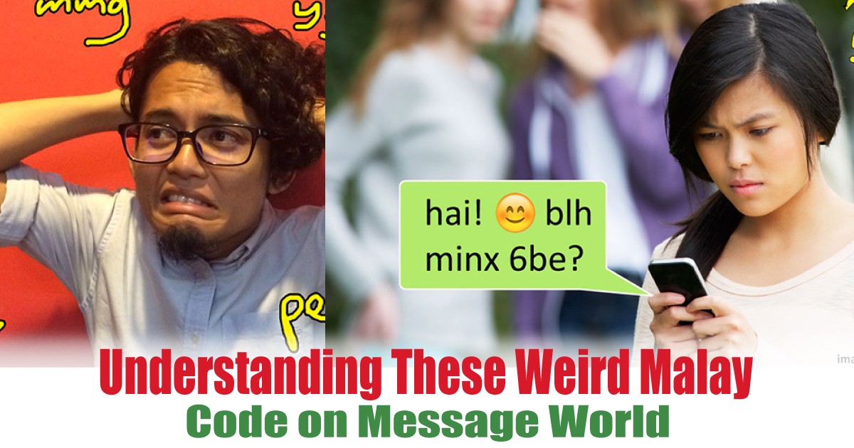 Understanding These Weird Malay Code on Message World EverydayOnSales