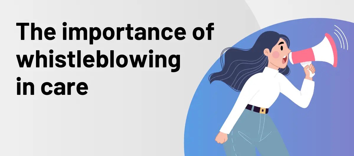The importance of whistleblowing in care everyLIFE Technologies