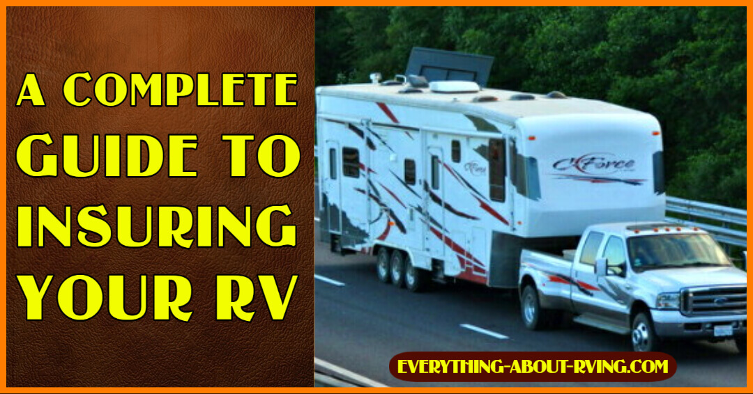 A Complete Guide to Insuring Your RV