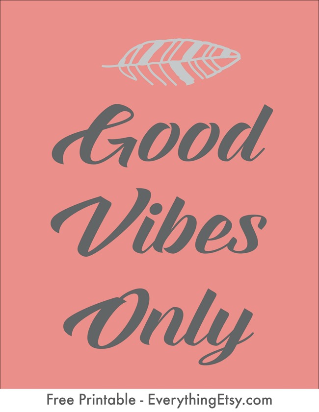 Free PrintableGood Vibes Only