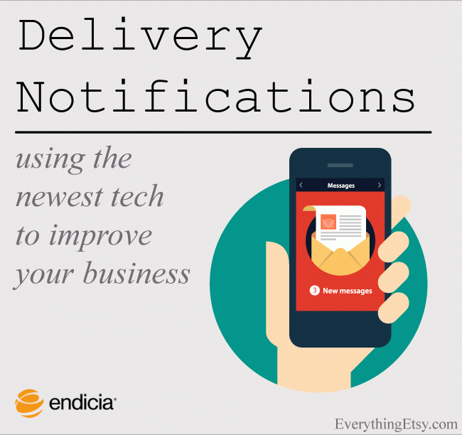 Endicia's New Delivery Notifications {Etsy Business}