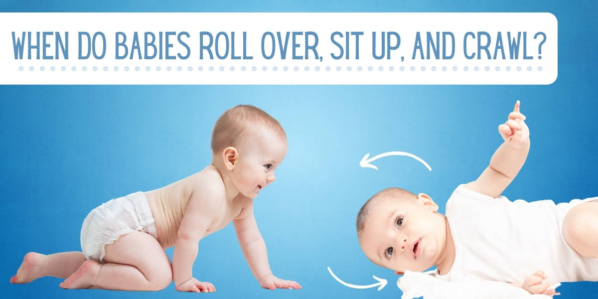 When Do Babies Roll Over, Sit Up, and Crawl? EverythingMom