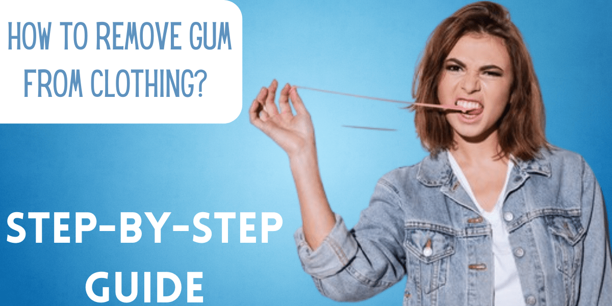 How to Remove Gum From Clothing? 9 Simple Ways EverythingMom