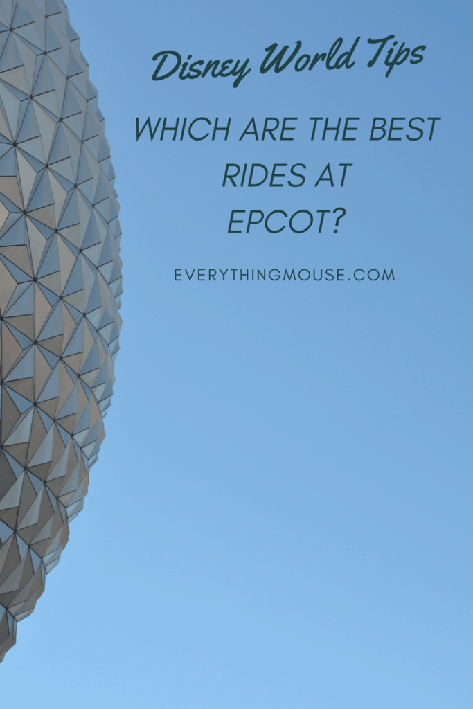 Rides at Epcot Which Are the Best? EverythingMouse Guide To Disney