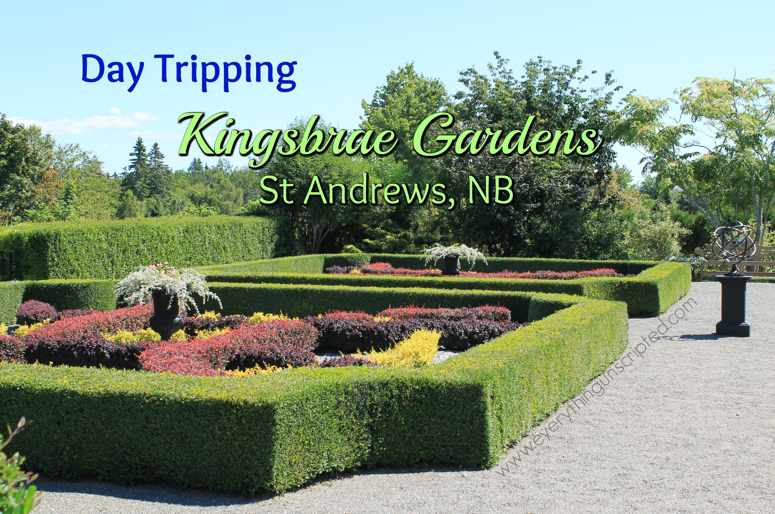 Day Tripping Kingsbrae Gardens in St Andrews, NB