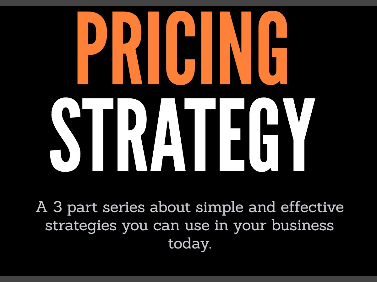 3 Simple and Effective Pricing Strategies Part 3 Evolve Accounting
