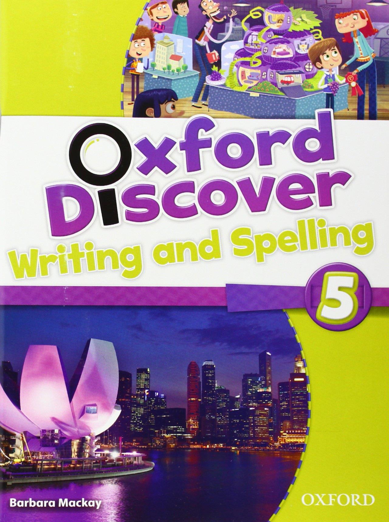 OXFORD DISCOVER 5 WRITING & SPELLING BOOK Evripidis.gr
