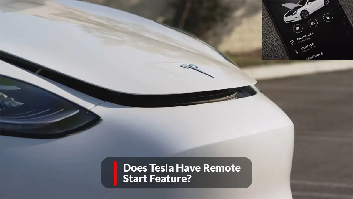 Does Tesla Have Remote Start Feature? Ev Seekers