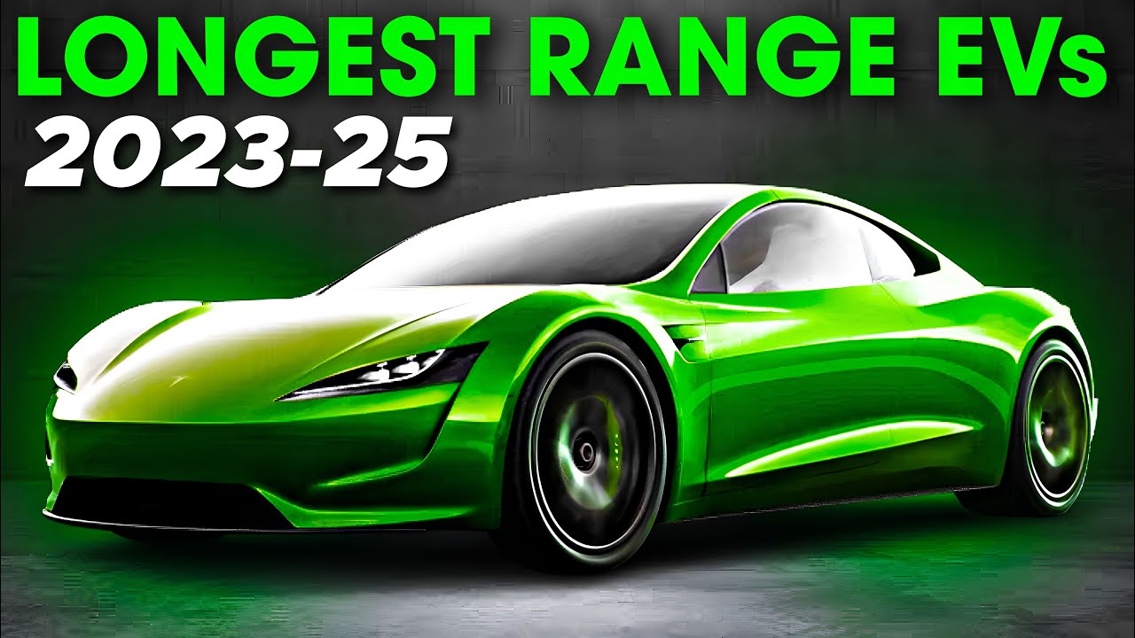 Top 10 Longest Range Electric Cars Coming in 20232025 EVSHIFT