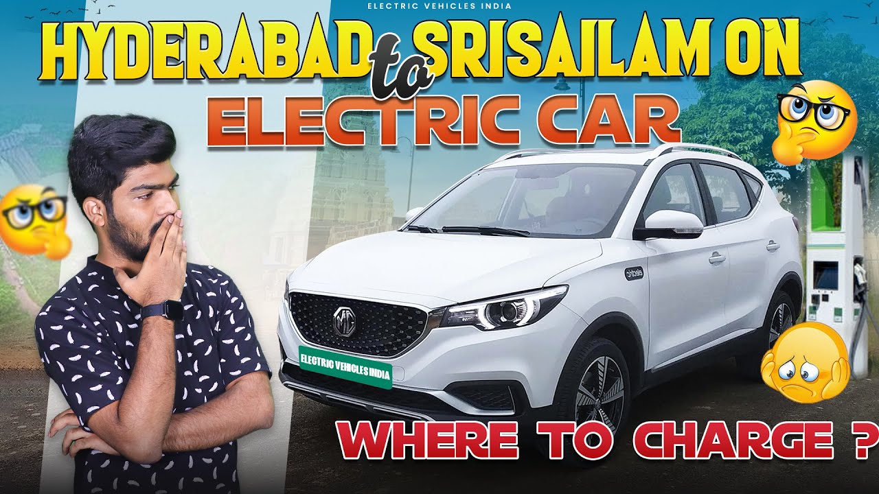 Hyderabad to Srisailam On Electric Car EV Charging Stations On