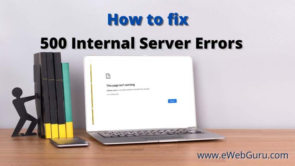 What is 500 Internal Server Error and how to fix it? > eGuru Blog