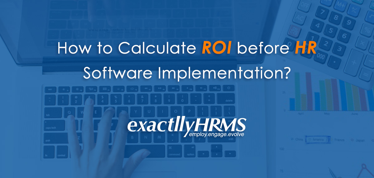 How to Calculate ROI before HR Software Implementation Exactlly