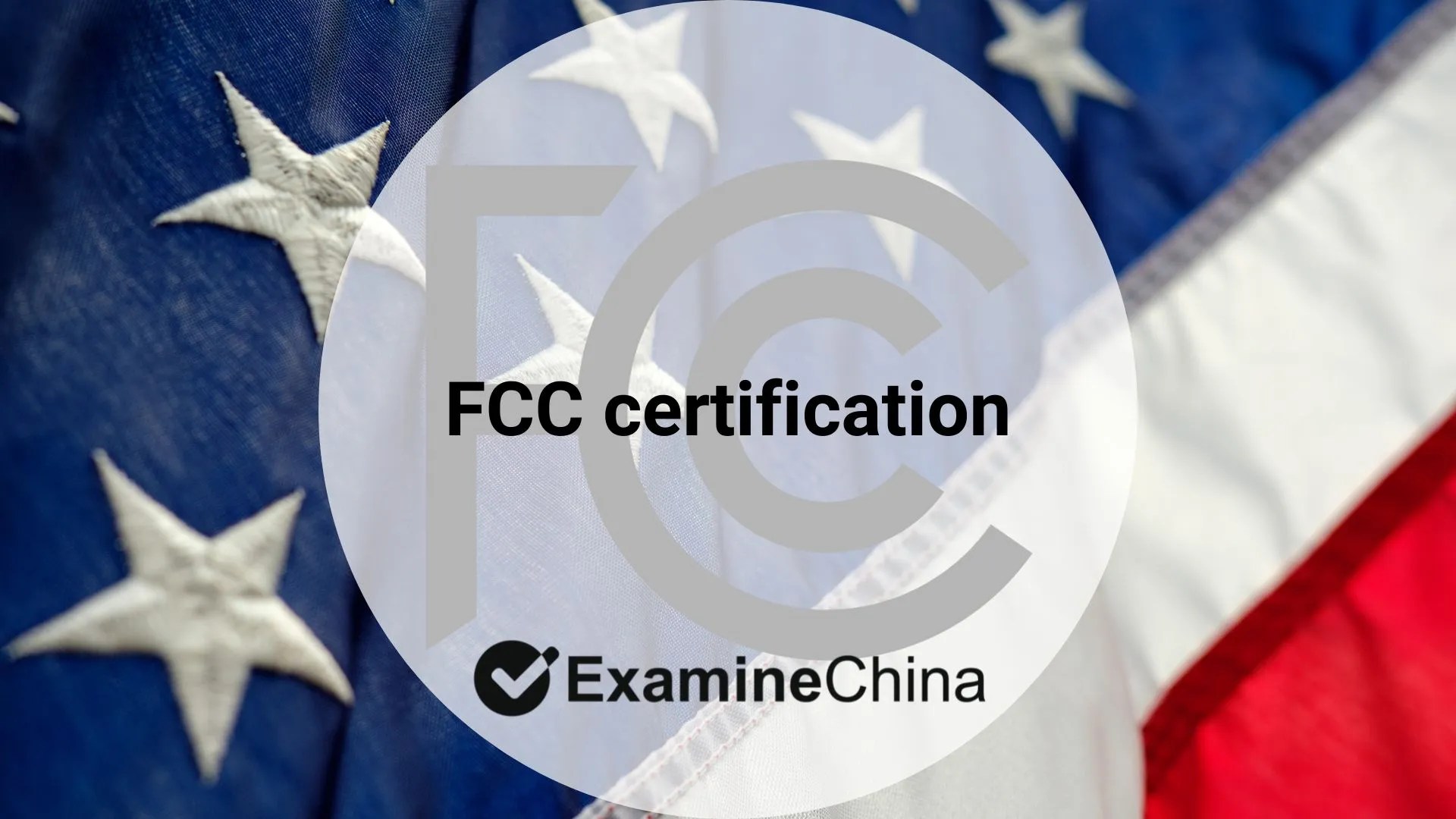FCC ExamineChina