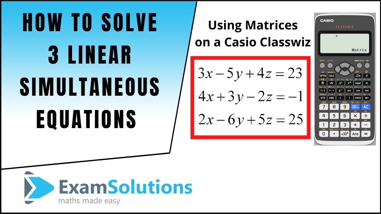 Solving three linear simultaneous equations ExamSolutions