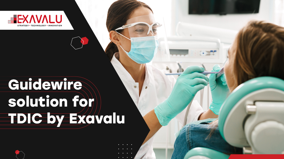 Exavalu Successfully Implements Guidewire Solutions for TDIC as SI Partner