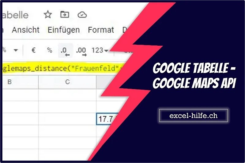Google Tabelle Google Maps API excelhilfe.ch