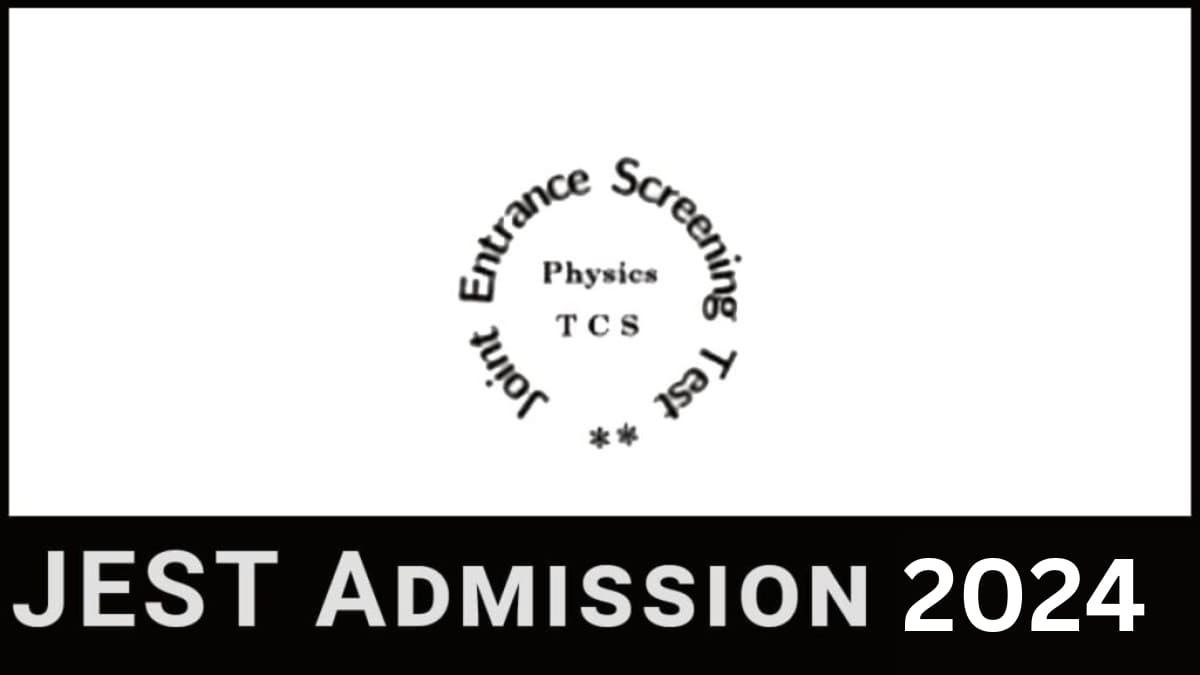 JEST 2024 Form, Dates, Syllabus, Eligibility, Admit Card.