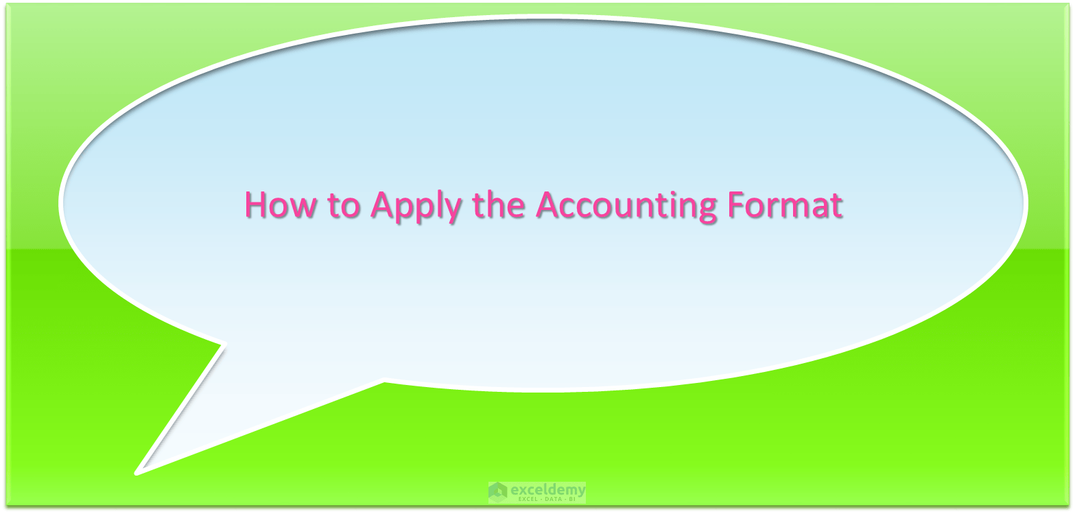 How to Apply Accounting Number Format in Excel! (Easy way)