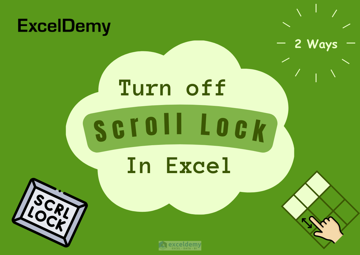 How to Turn Off Scroll Lock in Excel (2 Ways) ExcelDemy