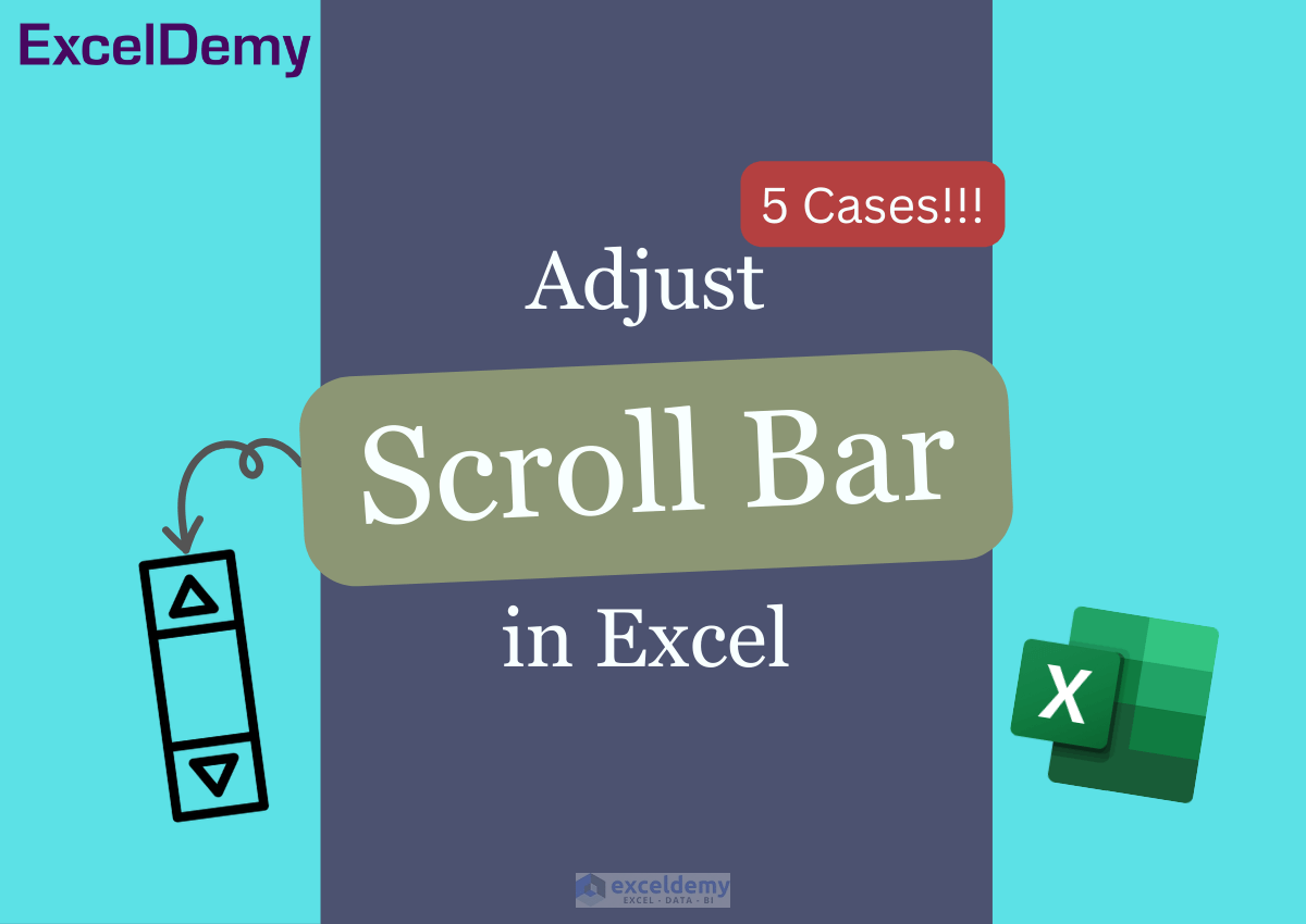 How to Adjust the Scroll Bar in Excel (5 Methods) ExcelDemy