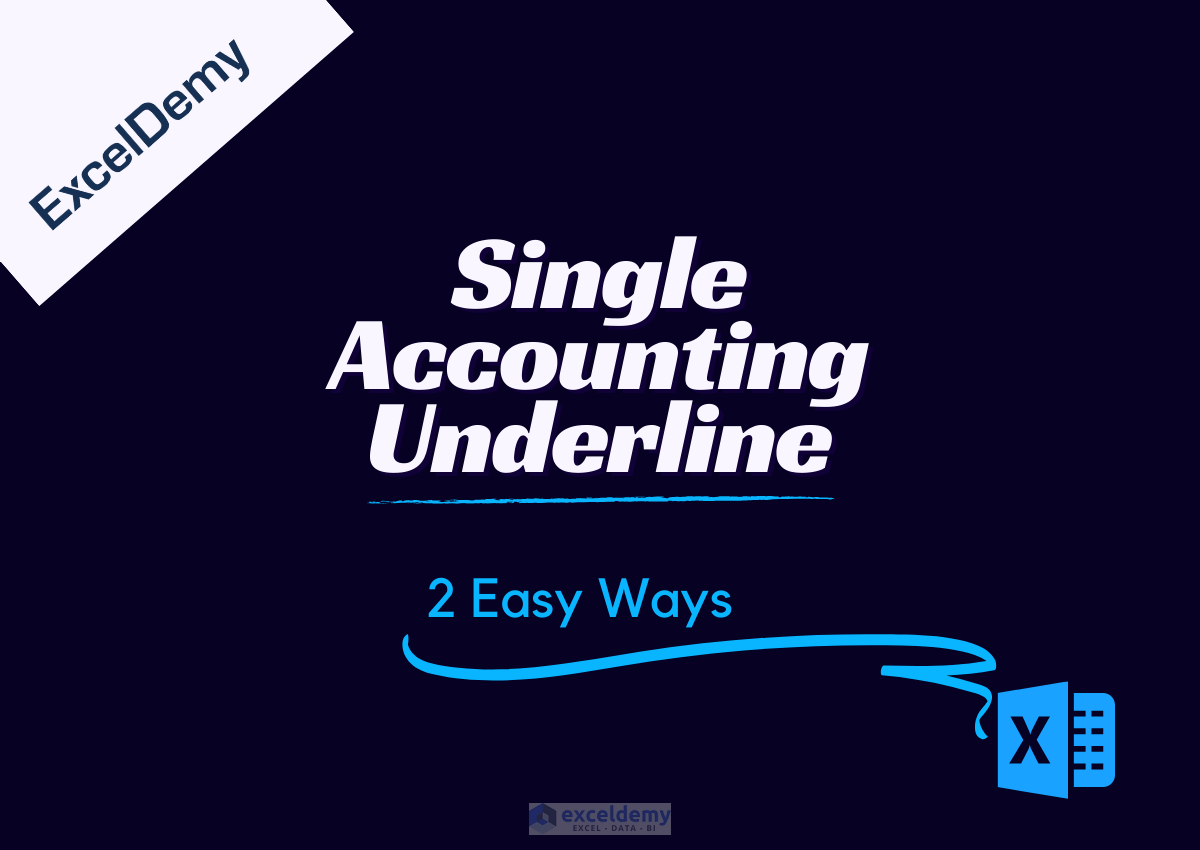 How to Apply Single Accounting Underline Format in Excel (2 Ways